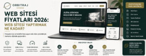 Web Sitesi Fiyatları 2026: Web Sitesi Yaptırmak Ne Kadar?